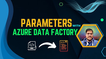 119. Using Parameters with Azure data factory (ADF)