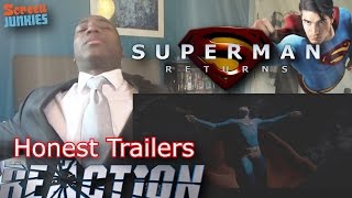 Honest Trailers - Superman Returns REACTION!