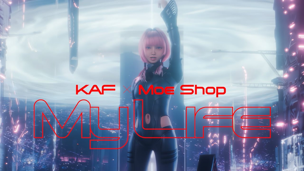 Suite 2】KAF x Moe Shop #143 - My Life [Music Video] - YouTube