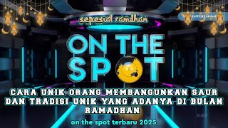 Newest On The Spot 2025 - SPECIAL ONLY AVAILABLE DURING RAMADHAN🤫