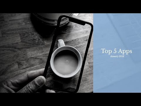 ಟಾಪ್ 5 ಅತ್ಯುತ್ತಮ ಅಪ್ಲಿಕೇಶನ್‌ಗಳು - iOS ಮತ್ತು Android ಅಪ್ಲಿಕೇಶನ್‌ಗಳು ಜನವರಿ 2018