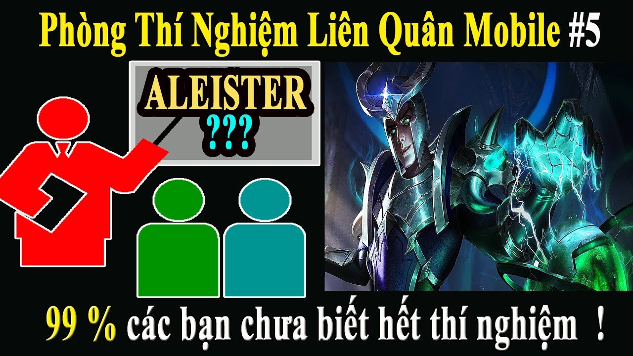 Thí Nghiệm Liên Quân Mobile #5: Aleister Và Chiêu Cuối 99% Các Bạn Không Biết Hết Thí Nghiệm Này