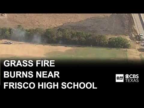 Grass fires burn near Frisco High School; campus remains safe