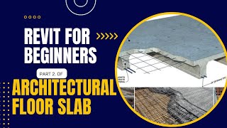 PART 2  REVIT FOR BEGINNERS (ARCHITECTURAL FLOOR SLAB)