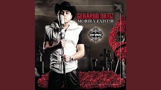 Video thumbnail of "Gerardo Ortiz - Morir Y Existir (En Vivo)"