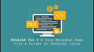 Seri Belajar Terminal #3 - Cara Mengubah Nama File dan Folder Melalui Terminal Linux