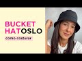 BUCKET HAT OSLO - COMO COSTURAR