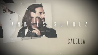 Video thumbnail of "Andrés Suárez - Calella (Lyric Video Oficial)"