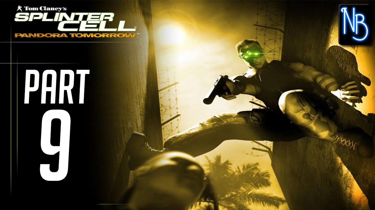 Splinter Cell Pandora Tomorrow Walkthrough Part 9 No Commentary