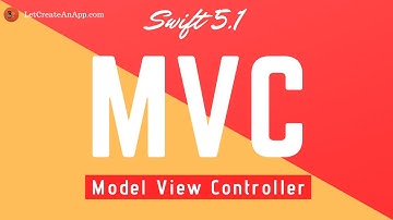 Swift 5.1 - What is Model View Controller (MVC) with Example. (Xcode 11.1)