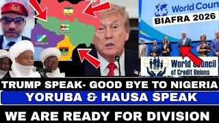 BREAKING NEWS:TRUMP U.S SPEACH ON DIVISION,YORUBA AND HAUSA WE ARE READY TO GO,BIAFRA IS COMING 2026
