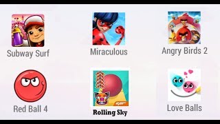 Red ball 4, Miraculous Ladybug and Cat Noir,Rolling sky, Subway Surfers,Love balls,Angry Birds screenshot 1