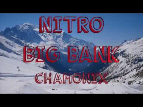 Nitro Big Bank, Chamonix