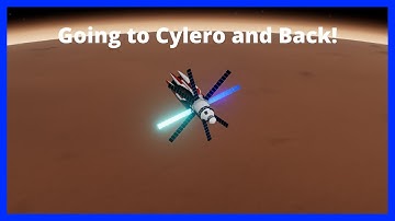 How to go to Cylero and Back in Simplerockets 2