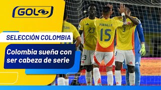 COLOMBIA subió en el Ranking FIFA; ¿podrá ser CABEZA de serie?