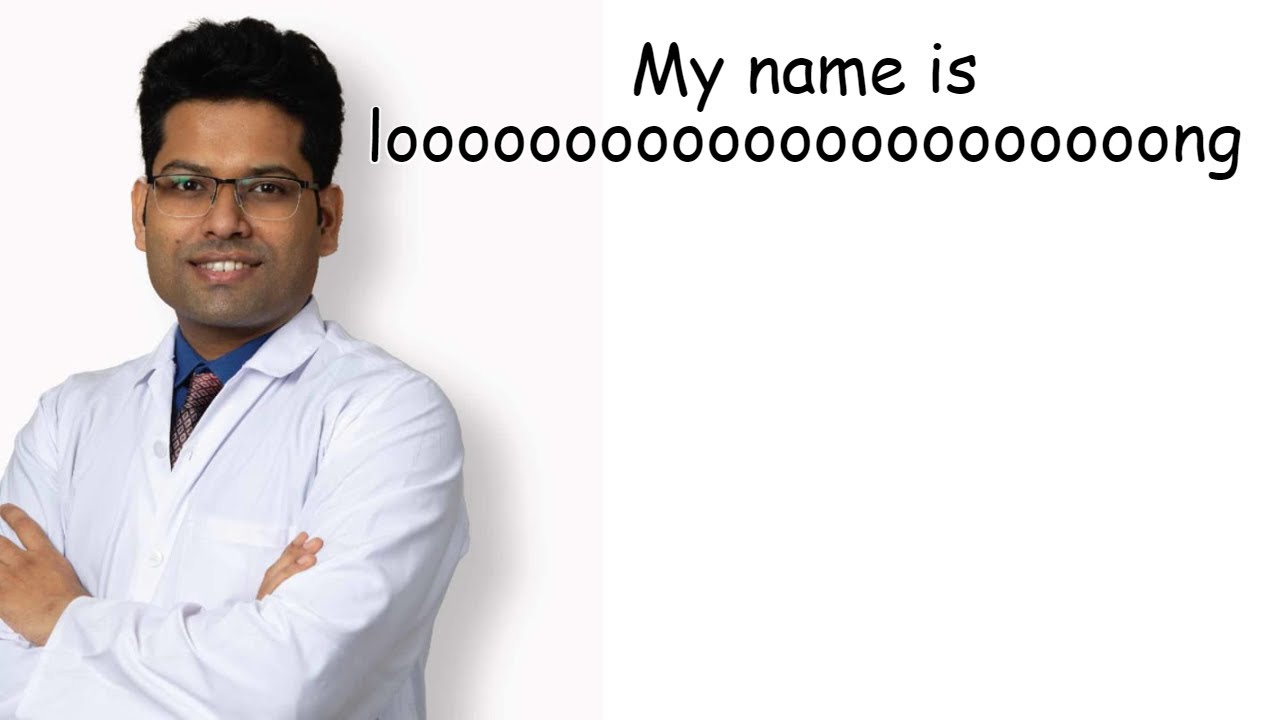 The longest name. The longest name