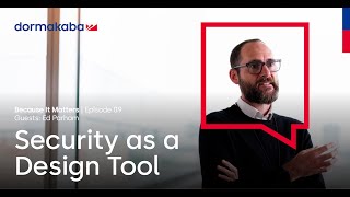 Because It Matters - Episode 09 - Security as a Design Tool with Ed Parham