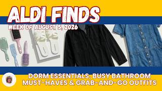 ALDI Finds Week of Aug. 5, 2026 - Dorm Essentials, Busy Bathroom Must-Haves & Grab-and-Go Outfits