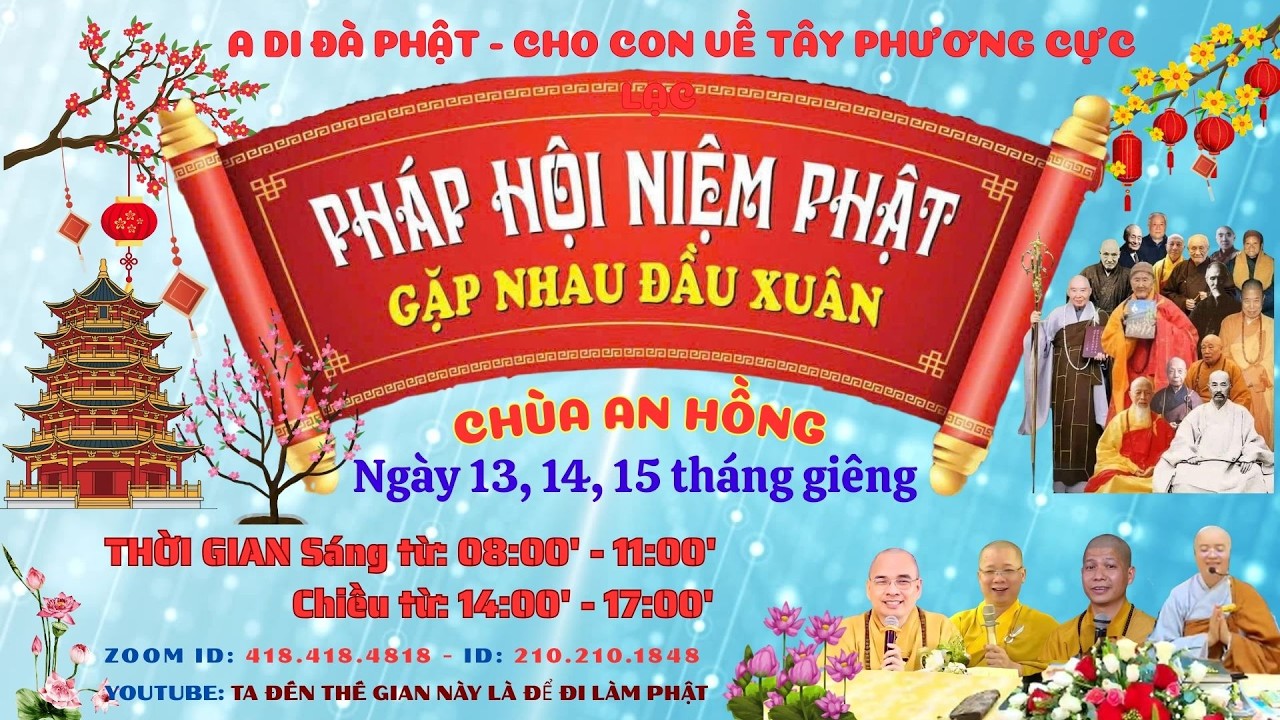 PHÁP HỘI NIỆM PHẬT - GẶP NHAU ĐẦU XUÂN CHÙA AN HỒNG ZOOM ID: 418.418.4818 NGÀY 28/02/2026