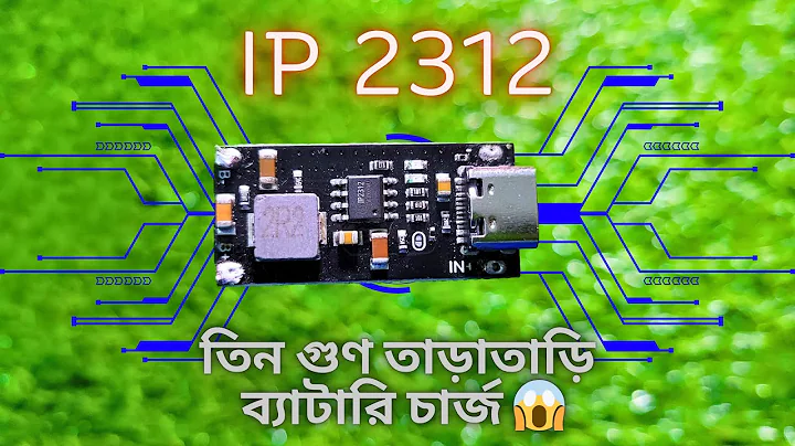 3A  Fast Li-ion Charging Module IP2312 | IP2312 দিয়ে অতি দ্রুত চার্জ করুন লিথিয়াম ব্যাটারি