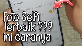 Cara Setting Kamera Depan Agar Foto Video Tidak Terbalik HP Oppo A33 2020 A53 A15 Cara Setting Kamera Depan Agar Foto Video Tidak Terbalik HP Oppo A33 2020 A53 A15