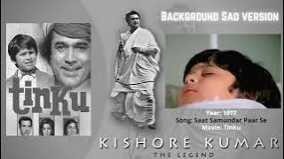 Very Rare | Saat Samundar Paar Se | Background Sad Version | Tinku | Kishore Kumar