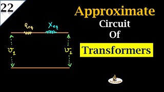 L22: Approximate circuit | Transformer series