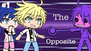 GachaLifeMiniMovie THE OPPOSITE / MLB PART 1