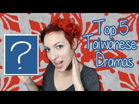 Top 5 Taiwanese Dramas - Top 5 Fridays