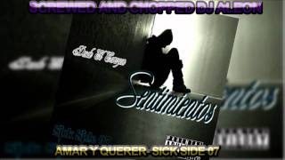 amar y queres sick side 07 dj aleon screwed and chopped