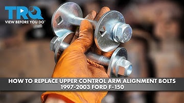 How to Replace Upper Control Arm Alignment Bolts 1997-2003 Ford F-150