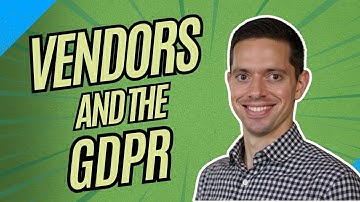 Vendors and the GDPR - CIPM Certification Masterclass