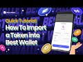 Quick Tutorial: How To Import a Token into Best Wallet