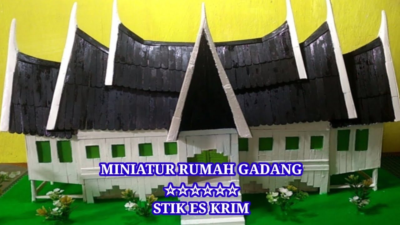 MINIATUR RUMAH GADANG DARI STIK ES KRIM//CRAFT TO MAKE GADANG HOUSE FROM ICE CREAM STICKS YouTube