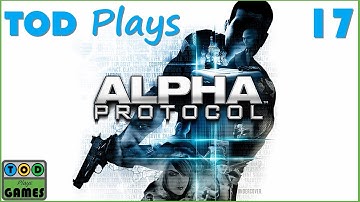 Alpha Protocol - 17 | TOD Plays