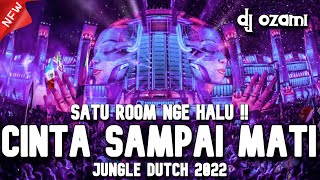 Download lagu SATU ROOM NGE HALU !! DJ CINTA SAMPAI MATI X DEMI CINTA NEW JUNGLE DUTCH 2022 FULL BASS mp3