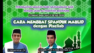 DESAIN SPANDUK MAULID NABI MUHAMMAD SAW DENGAN PIXELLAB (EKSKUL MULTIMEDIA)