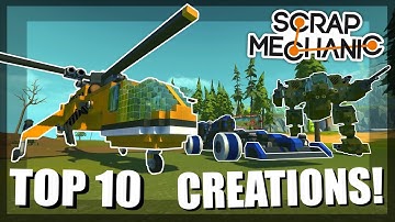 TOP 10 SCRAP MECHANIC CREATIONS! - One Year of Scrap Mechanic