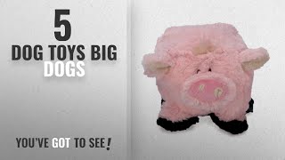 Top 5 Dog Toys Big Dogs [2018 Best Sellers]: goDog Puppy Tough Ball Pig Dog Toy with Chew Guard