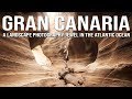 GRAN CANARIA was SO MUCH better for Landscape Photography than expected - Part 1 | 4K