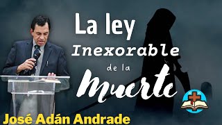 LA INEXORABLE MUERTE - José Adán Andrade by Predicas de sana doctrina  2,009 views 3 months ago 2 minutes, 59 seconds