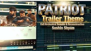 PATRIOT Trailer Theme – Full Orchestral Remake & Reconstruction | Sushin Shyam | Cubase 15