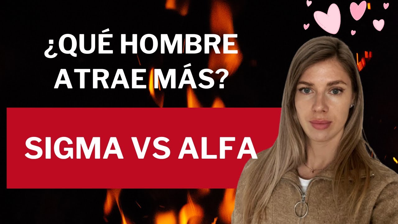 ¿Qué HOMBRE ATRAE más? SIGMA vs ALFA - diferencias y características