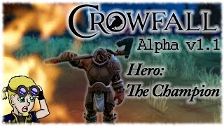 F.A.W... Crowfall - Alpha v1.1 - The Champion ( Game Play )
