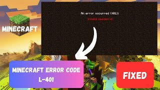 Fix Minecraft Error Code L-401