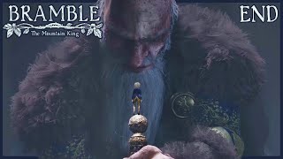 What A Journey! | Bramble: The Mountain King Ending [Part 4/4] Wealth