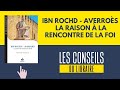 Les conseils du libraire  ibn rocaverros  la raison  la rencontre de la foi