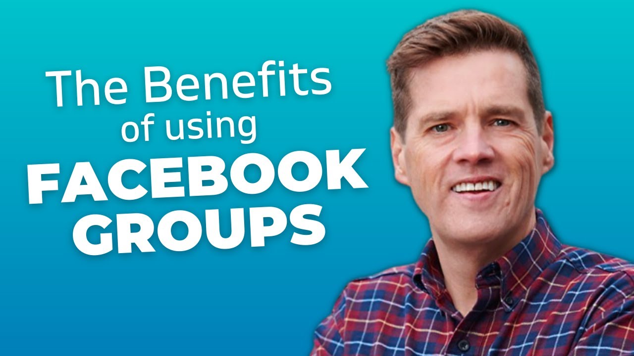 The Benefits of Using Facebook Groups - YouTube