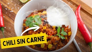 So kochst Du das BESTE Chili sin Carne (ganz ohne Fleisch!)