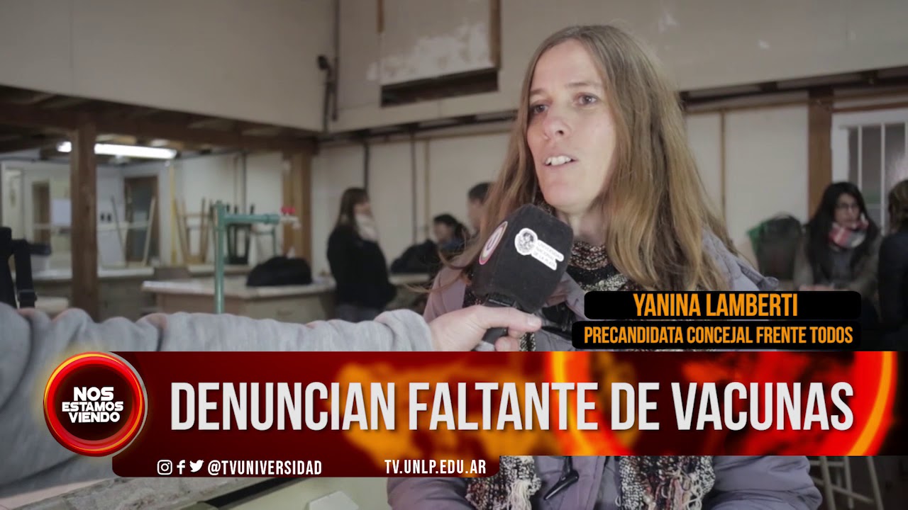 universidad nacional de la plata brasileiros #NEV | DENUNCIAN FALTANTE DE VACUNAS